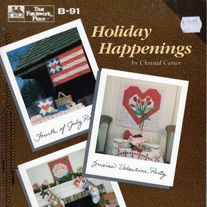 Holiday Happenings That Patchwork Place B-91 Quilt Book Brown Cover 1987